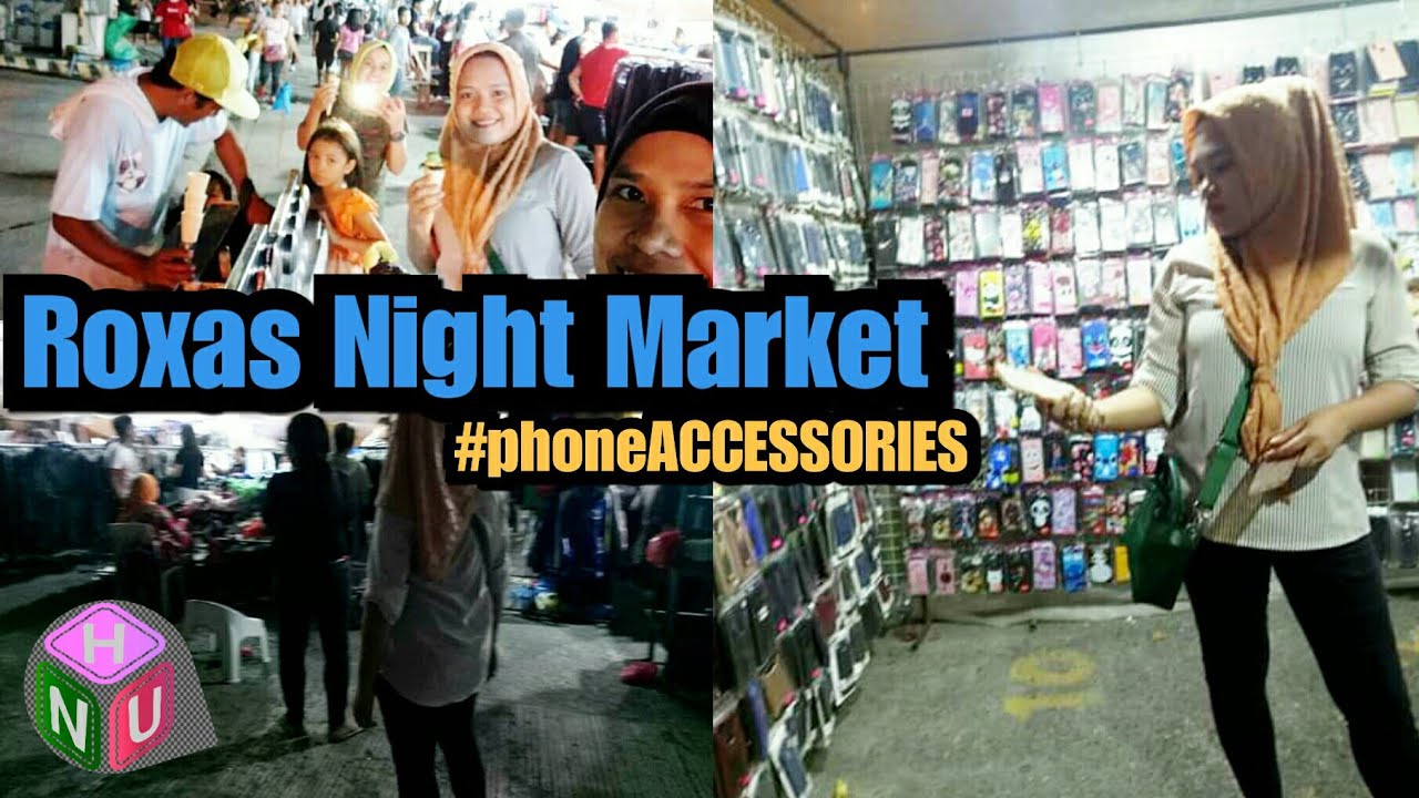 ROXAS NIGHT MARKET | PHONE ACCESSORIES & UKAY2X AT DAVAO CITY