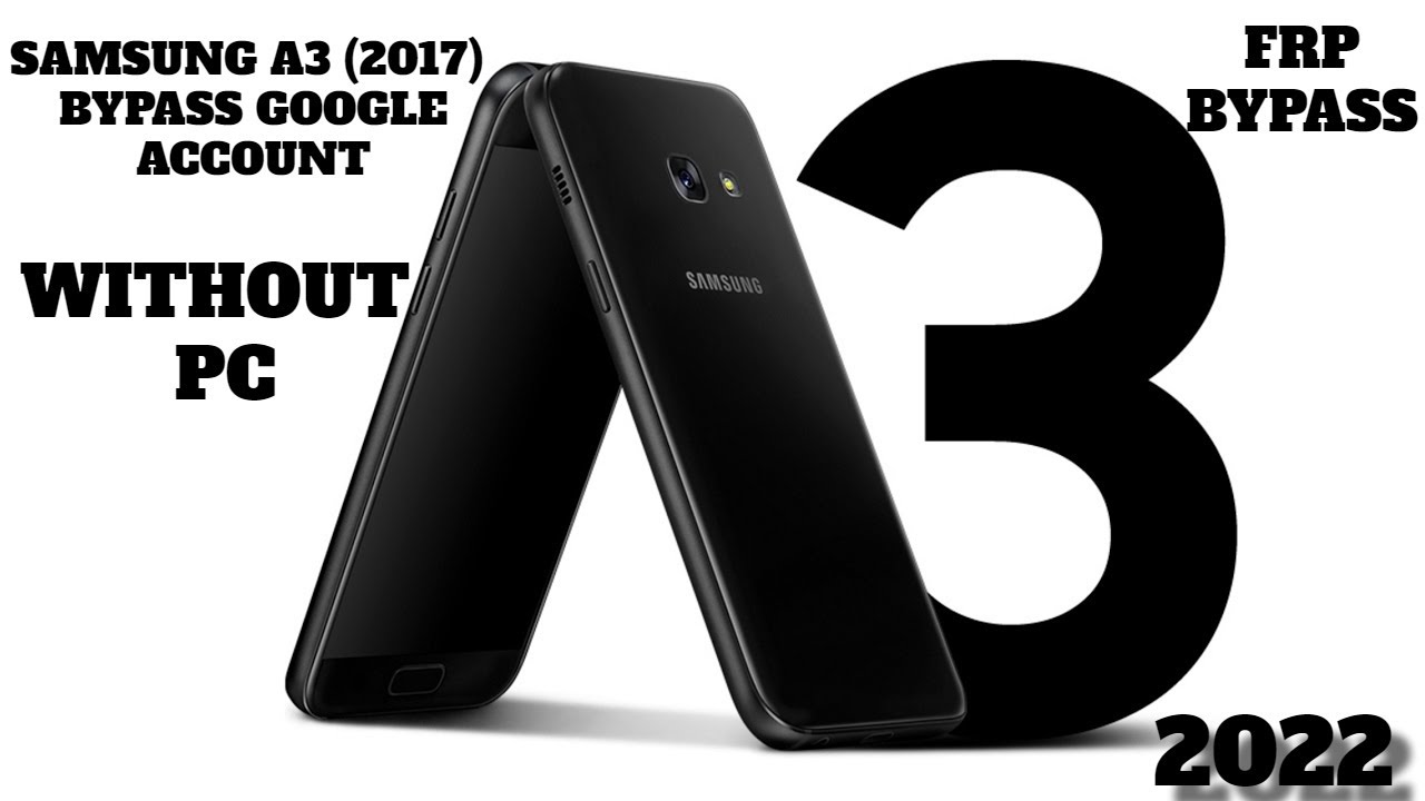 Samsung Galaxy A3 v8.0 FRP/Google Lock Bypass Without Pc 2022