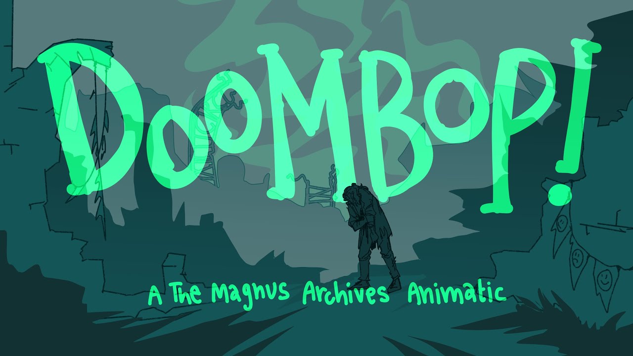 Doombop! // The Magnus Archives Animatic
