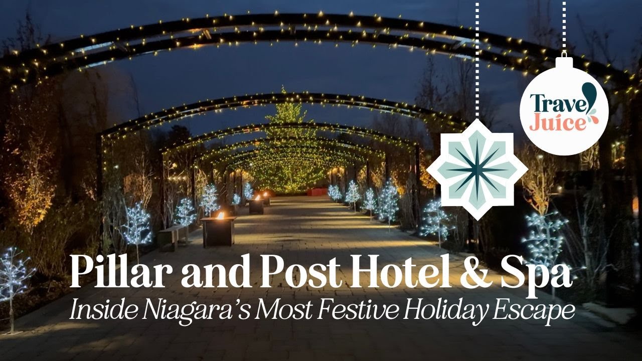 Pillar & Post Hotel & Spa: Inside Niagara’s Most Festive Holiday Escape