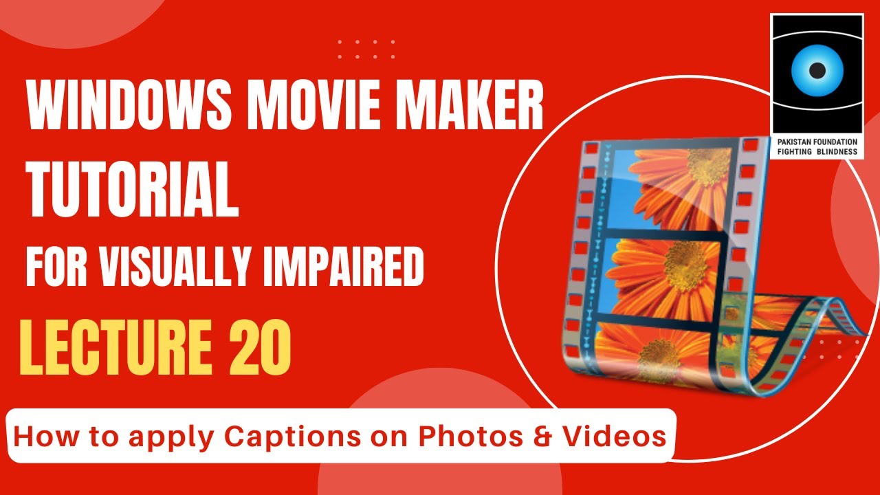 PFFB Tutorial Windows Movie Maker Lecture 20-  How to apply the Captions #accessibility