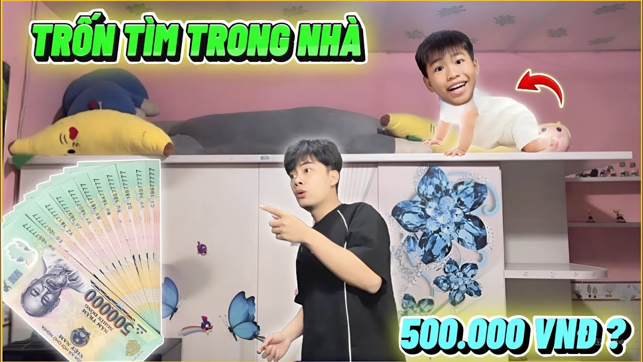 Bé Lâm Thử Chơi Trò Trốn Tìm Trong Nhà, Giải Thưởng 500.000 Nghìn  ???