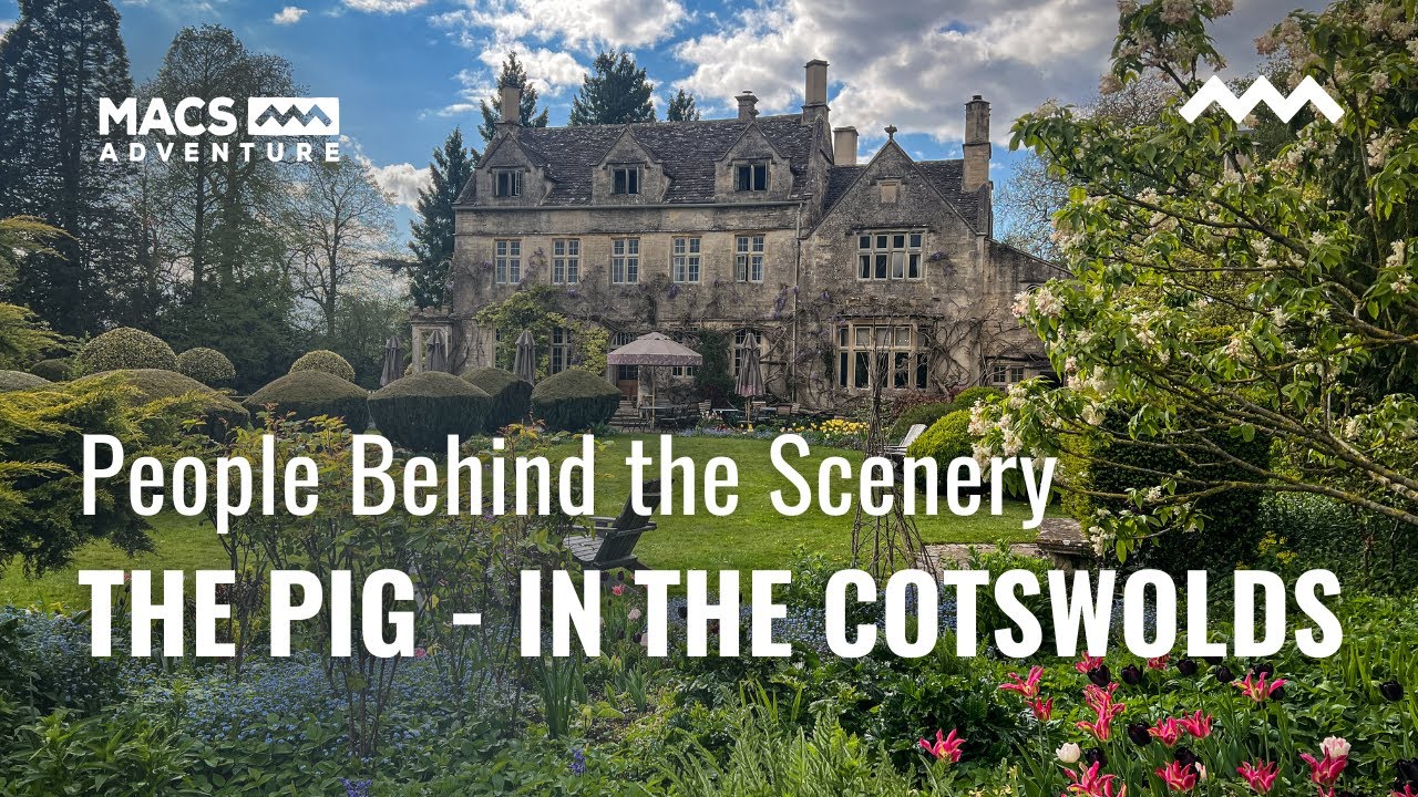 THE PIG-in the Cotswolds | People Behind the Scenery | Cotswolds to Bath In Style