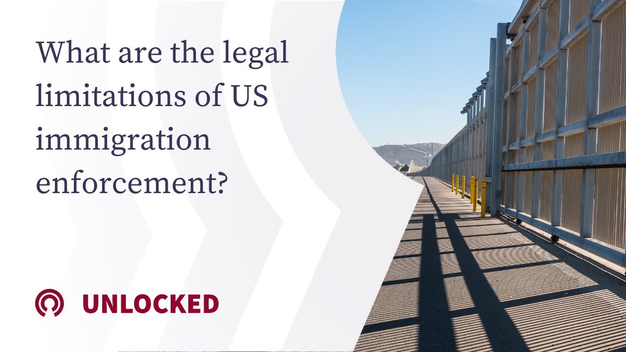 Unlocked: What are the legal limitations of US immigration enforcement?