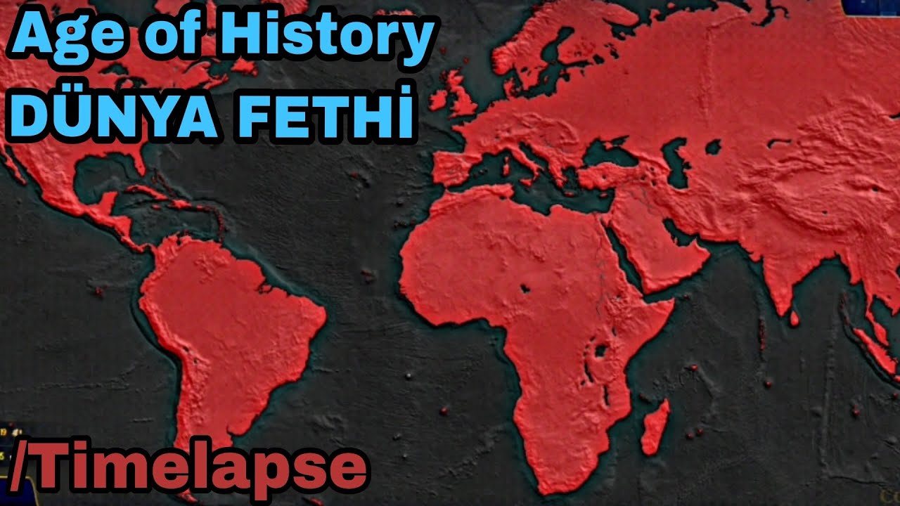 Türkiye DÜNYA FETHİ! Bütün Dünya Türk Olacak / Age of History | Timelapse