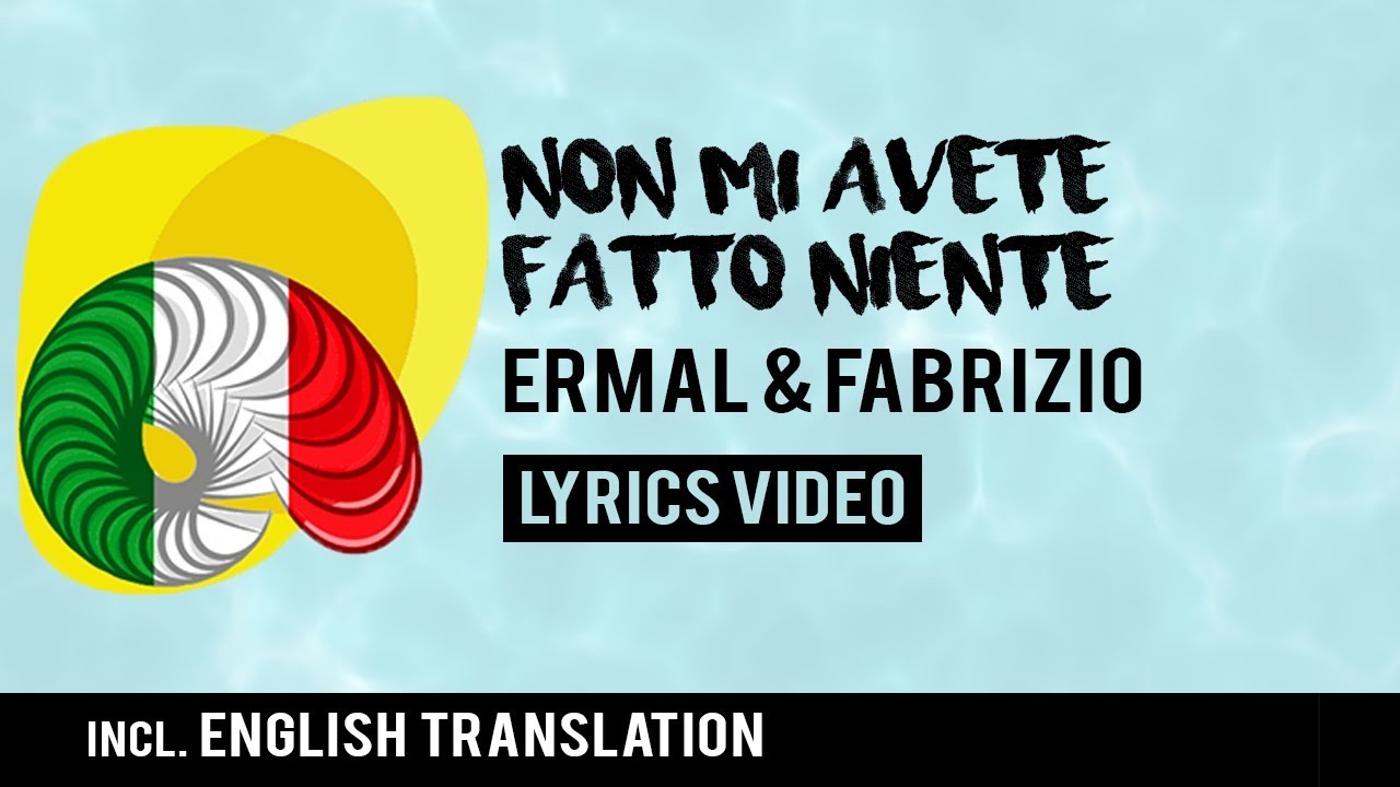 Italy Eurovision 2018: Non Mi Avete Fatto Niente - Ermal Meta & Fabrizio Moro [Lyrics]