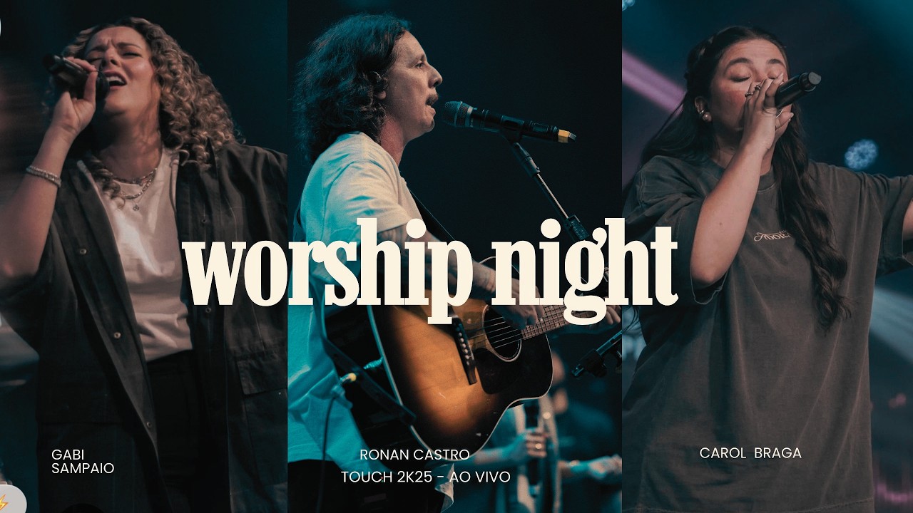 Noite de Adoração | Ronan Castro, Carol Braga & Gabi Sampaio