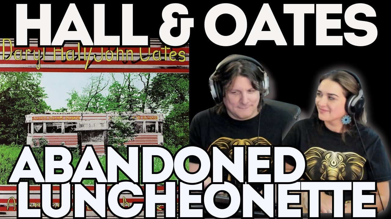 HALL & OATS - Abandoned Luncheonette | FIRST TIME COUPLE REACTION | The Dan Club Selection