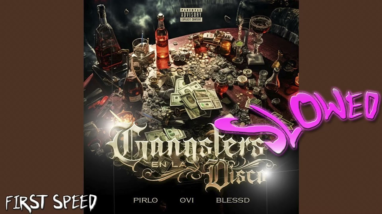 GANGSTER EN LA DISCO - Pirlo ft Ovi, Blessd (SLOWED)