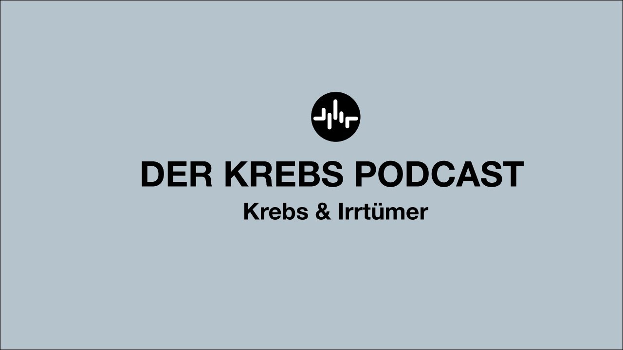 Folge 2: Der Krebs Podcast | Krebs & die 3 gr&ouml;&szlig;ten Irrt&uuml;mer
