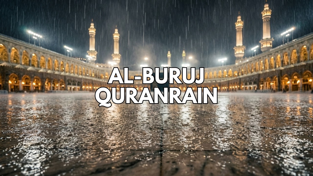 Al-Buruj Recitation Echoing in the Rain – Reflection on Faith & Perseverance