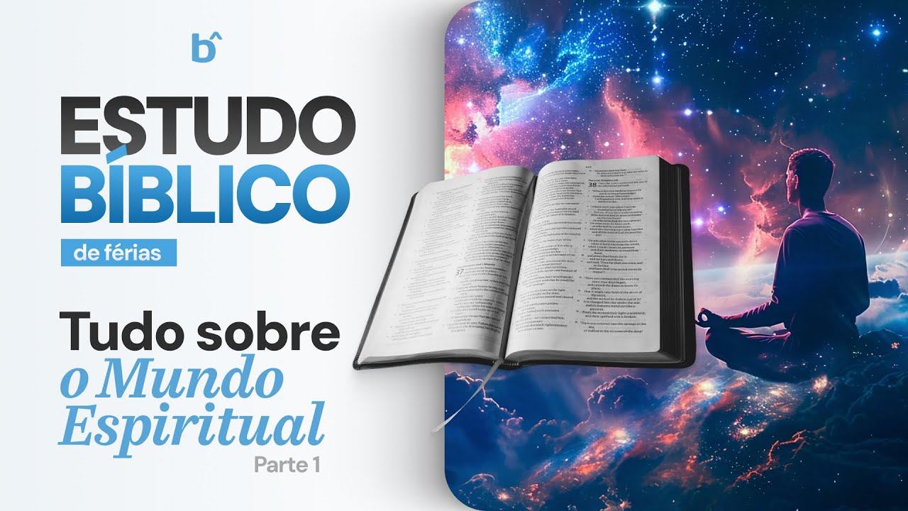 Entenda TUDO sobre o MUNDO ESPIRITUAL | ESTUDO BIBLICO DE FÉRIAS | ao vivo