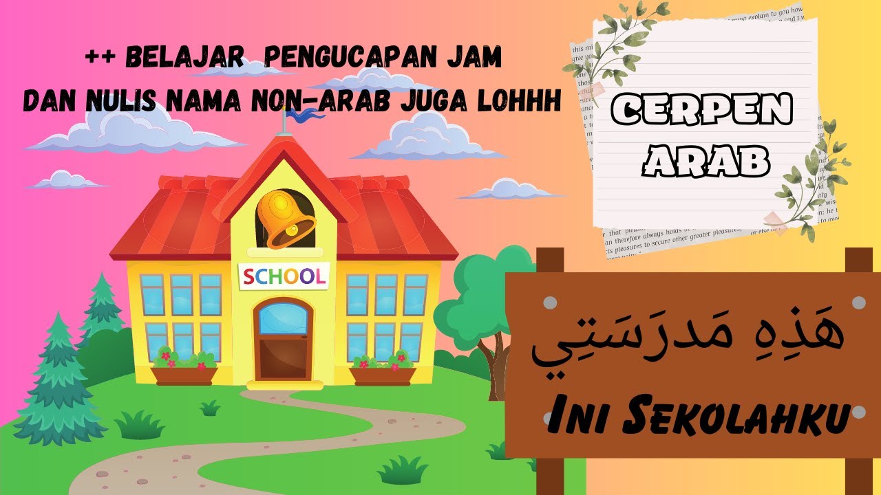 MUDAH DIPRAKTEKKAN !! Cerita bahasa Arab (Sekolahku)