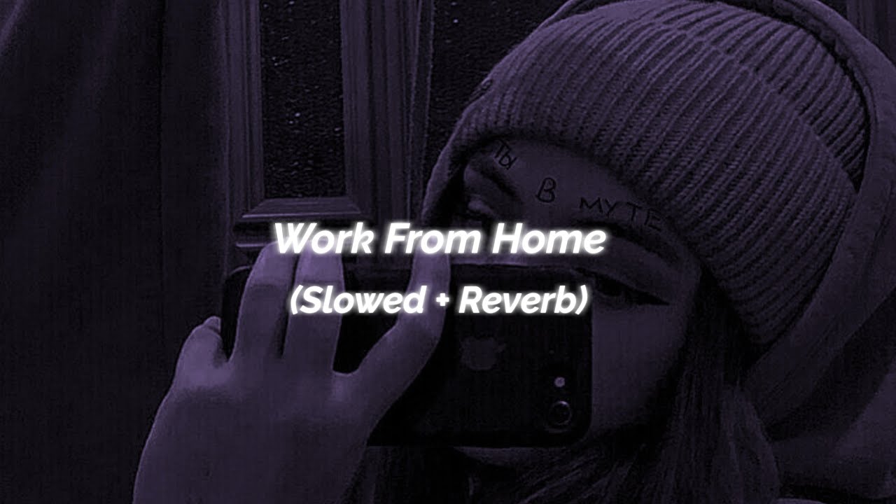 Work from Home {Slowed+Reverb} - Fifth Harmony ft. Ty Dolla $ign | ROBIN