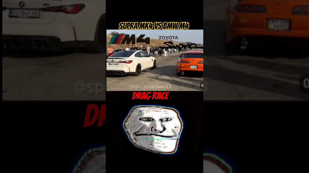 Supra Mk4 vS BMW M4 Drag Race 😱😱😱 