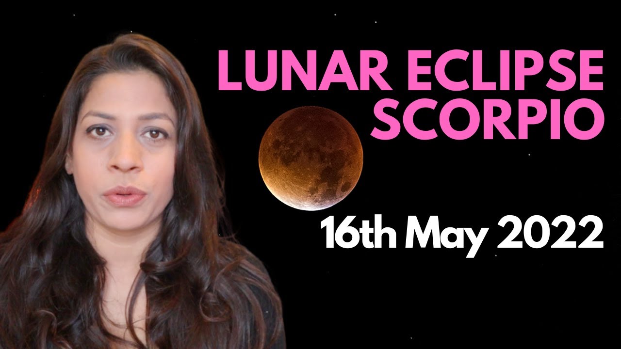 Lunar Eclipse May 2022 | All Signs