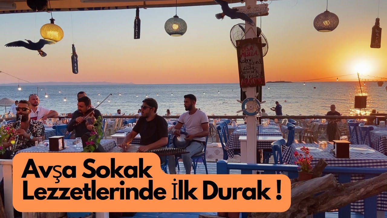 Avşa Adası’nda Sokak Lezzetlerini Deniyoruz! - Lakerda Restaurant