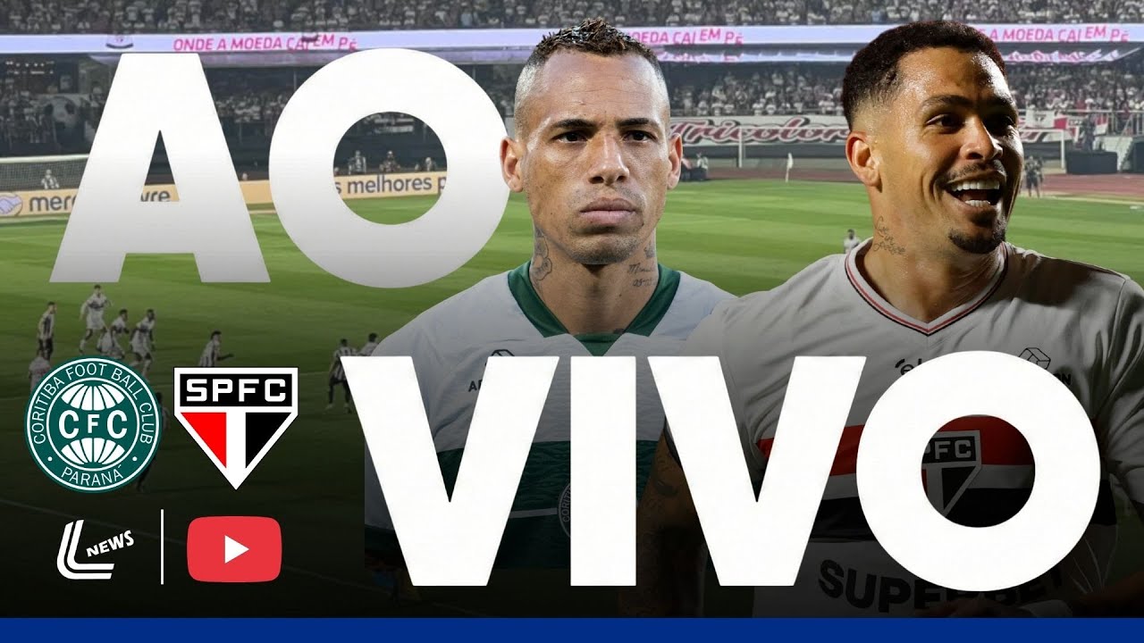 CORITIBA X SÃO PAULO AO VIVO DIRETO DO COUTO PEREIRA - BRASILEIRÃO AO VIVO - JOGO DO SÃO PAULO
