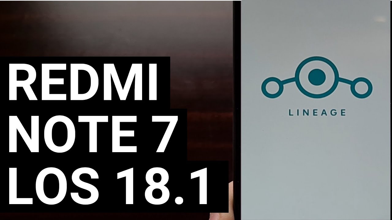 How to Install the Xiaomi Redmi Note 7 LineageOS 18.1 Custom ROM