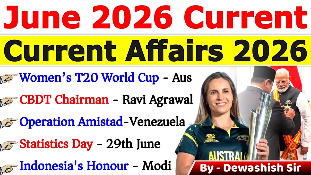 June 2026 Current Affairs 🔥 | Complete Monthly Current Affairs 2026 | One Shot Revision #current
