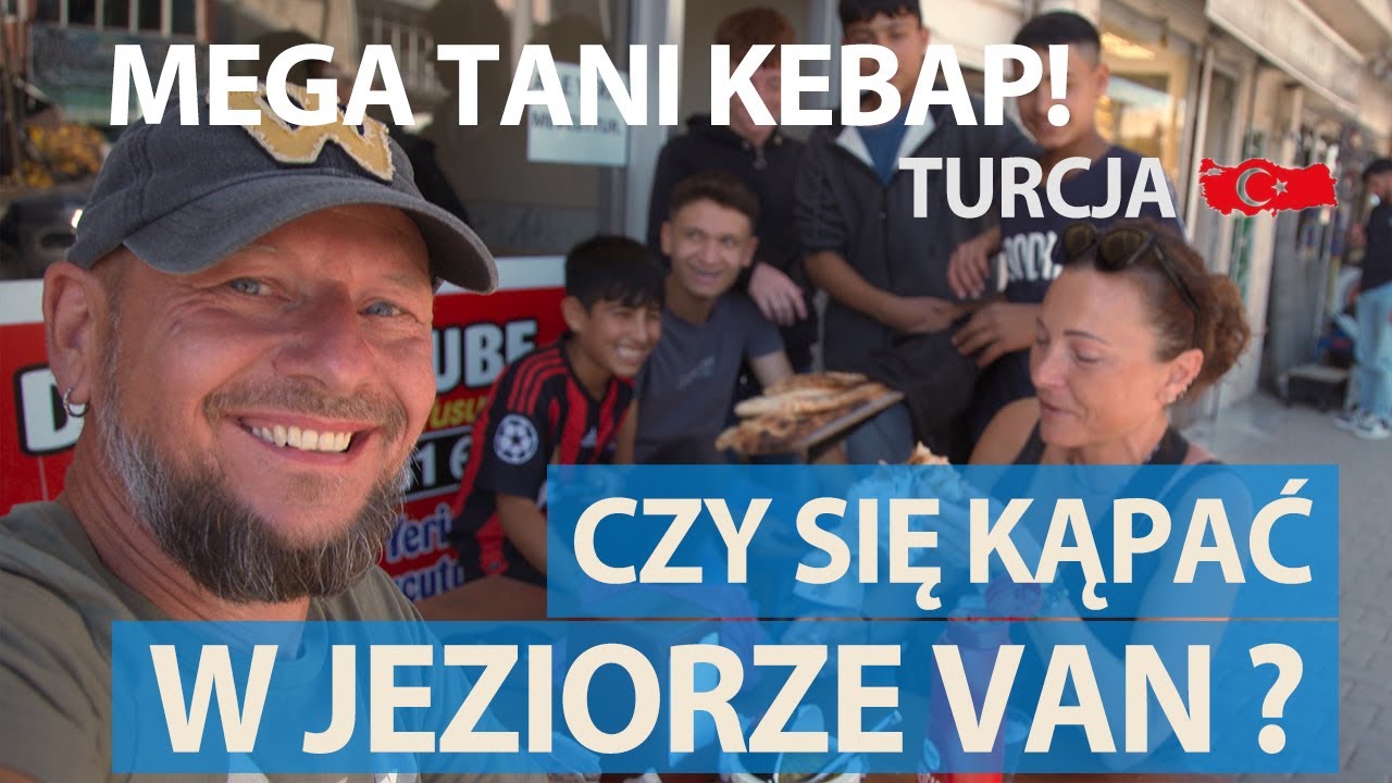 Turcja Wchodnia. Czy w jeziorze Van można się kąpać? Wodospad Muradiye i lokalny kebap.