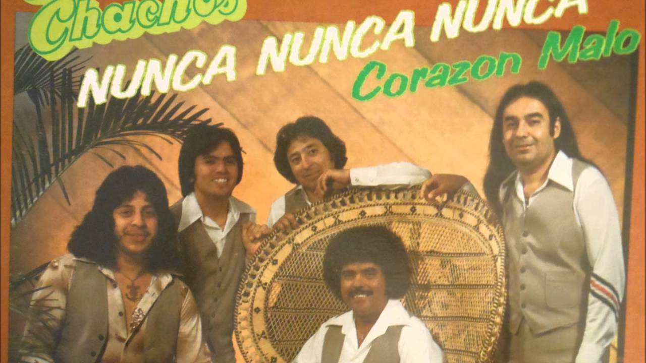 Cha Cha Jimenez Y Los Chachos   nunca nunca nunca