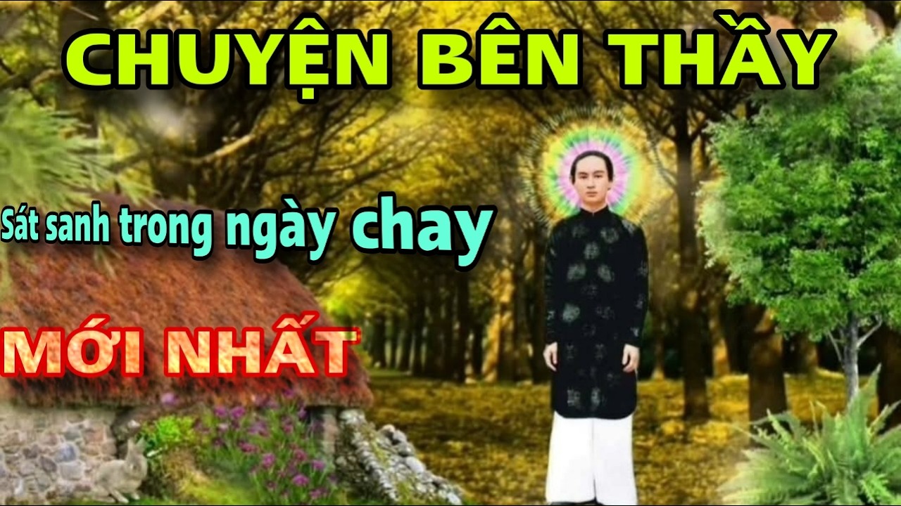PGHH - Chuyện bên thầy mới nhất có nên sát sanh trong ngày chay không