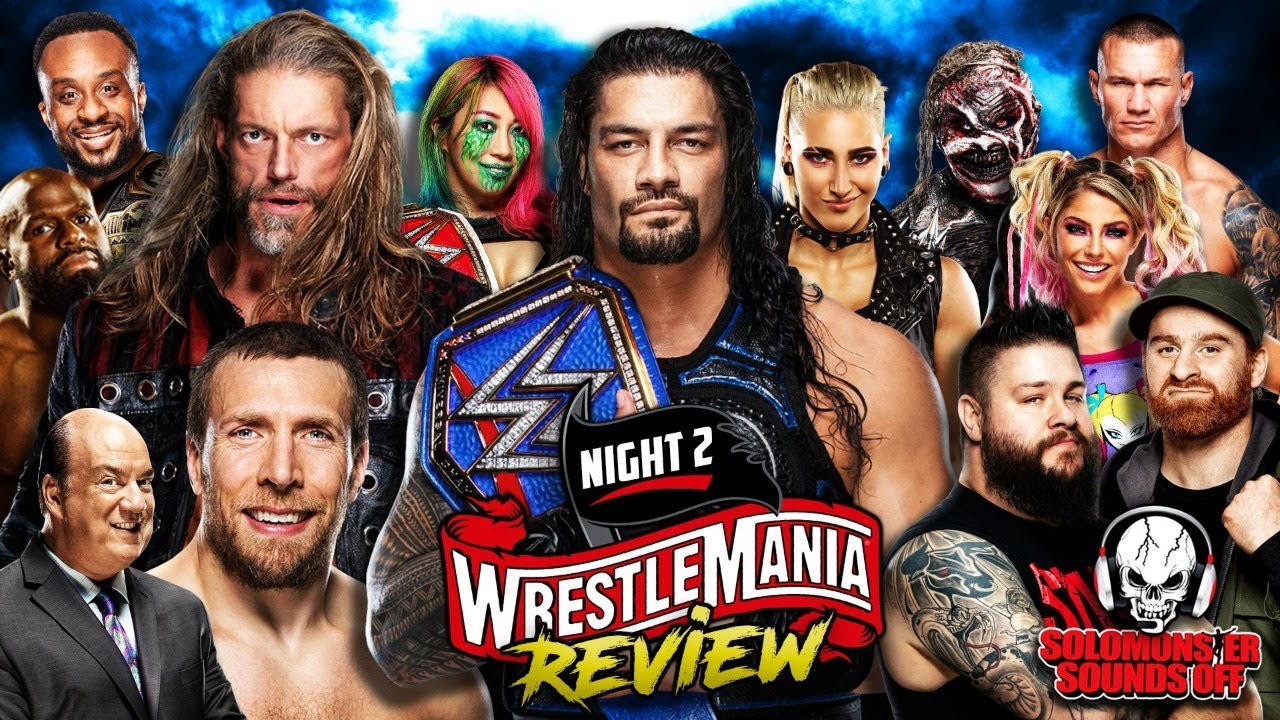 WWE WrestleMania 37 Night 2 Full Show Review - ROMAN REIGNS VS EDGE VS DANIEL BRYAN TRIPLE THREAT!