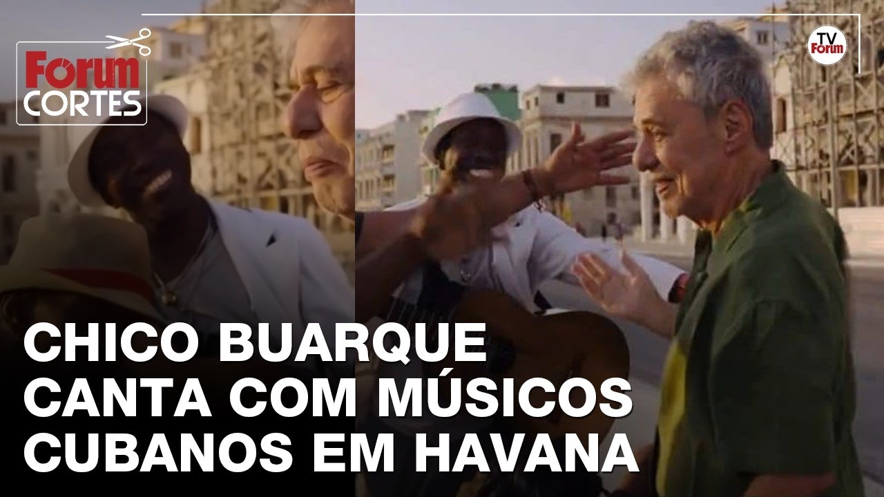 Chico Buarque em v&iacute;deo emocionante canta com m&uacute;sicos cubanos em Havana