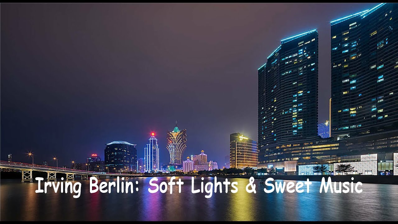 Irving Berlin: Soft Lights & Sweet Music - John Wilson Orchestra.