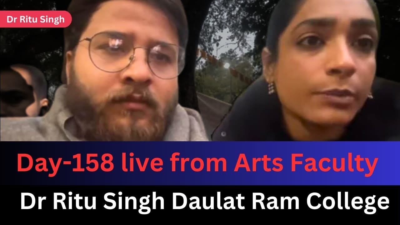 DAY 158 - Live from arts faculty: dr ritu singh daulat ram college case