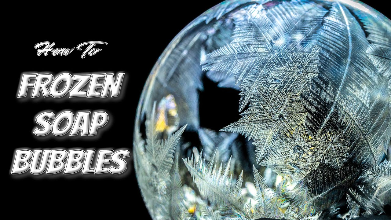 Frozen Soap Bubbles: How to Create and Capture Winter’s Magic