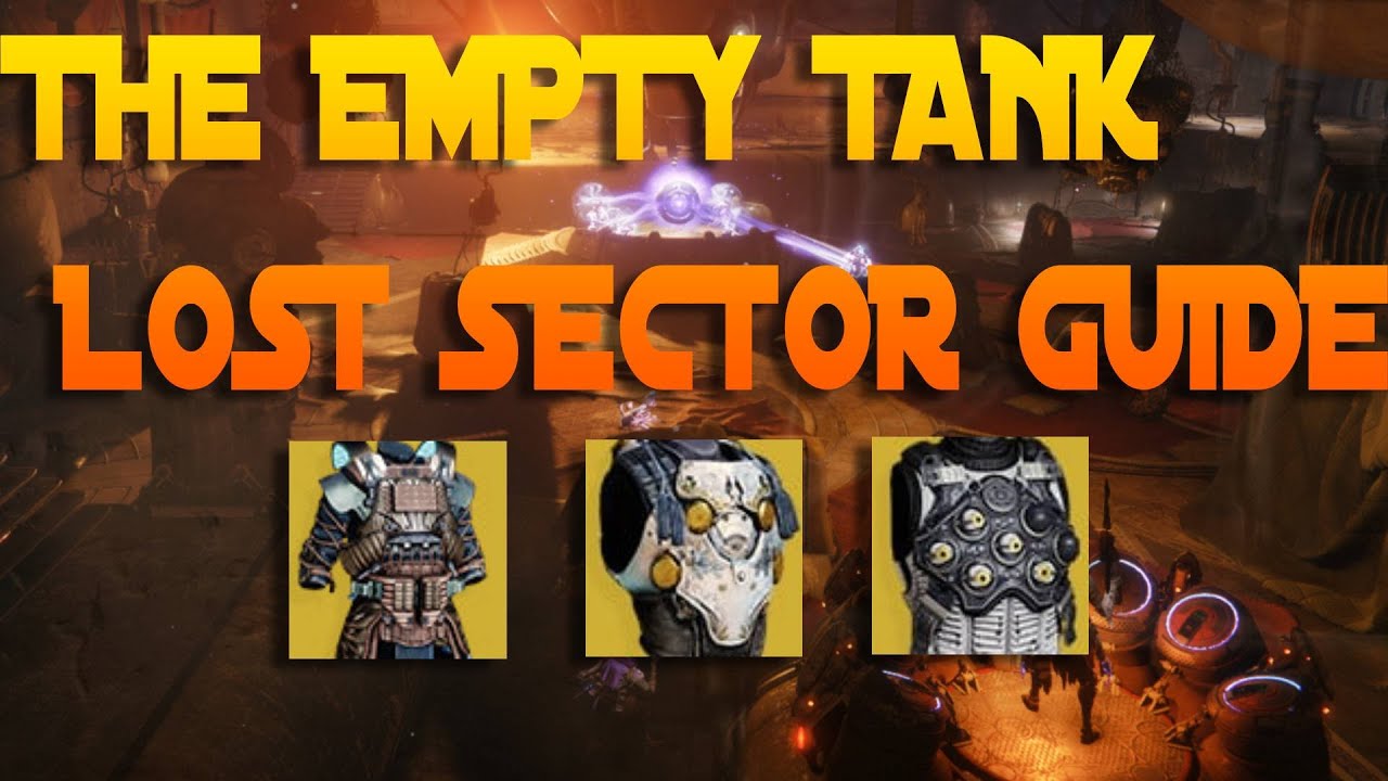 THE EMPTY TANK LEGENDARY LOST SECTOR GUIDE!