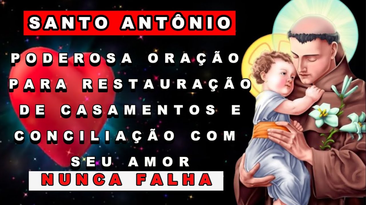 🙏🏽ORAÇÃO A SANTO ANTONIO-PODEROSA PARA TRAZER seu AMOR e RESTAURA seu  RELACIONAMENTO! NUNCA FALHA