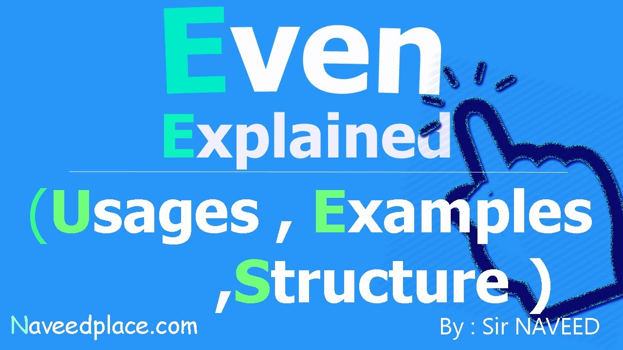 Even In English Grammar &ndash; Usages, Examples, Structure