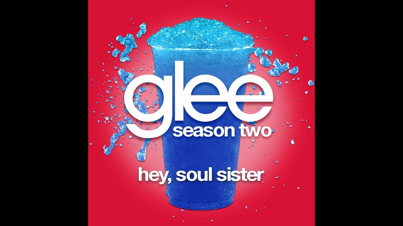 Glee - Hey, Soul Sister [LYRICS]