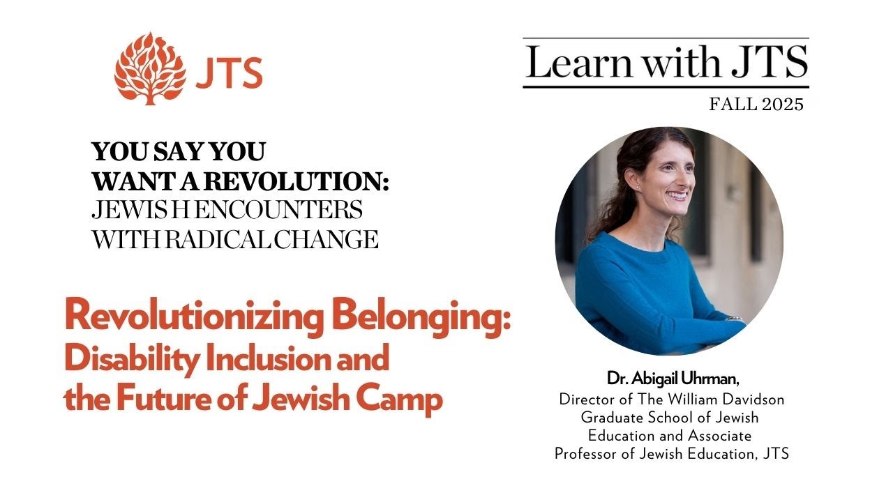 Revolutionizing Belonging: Disability Inclusion and the Future of Jewish Camp