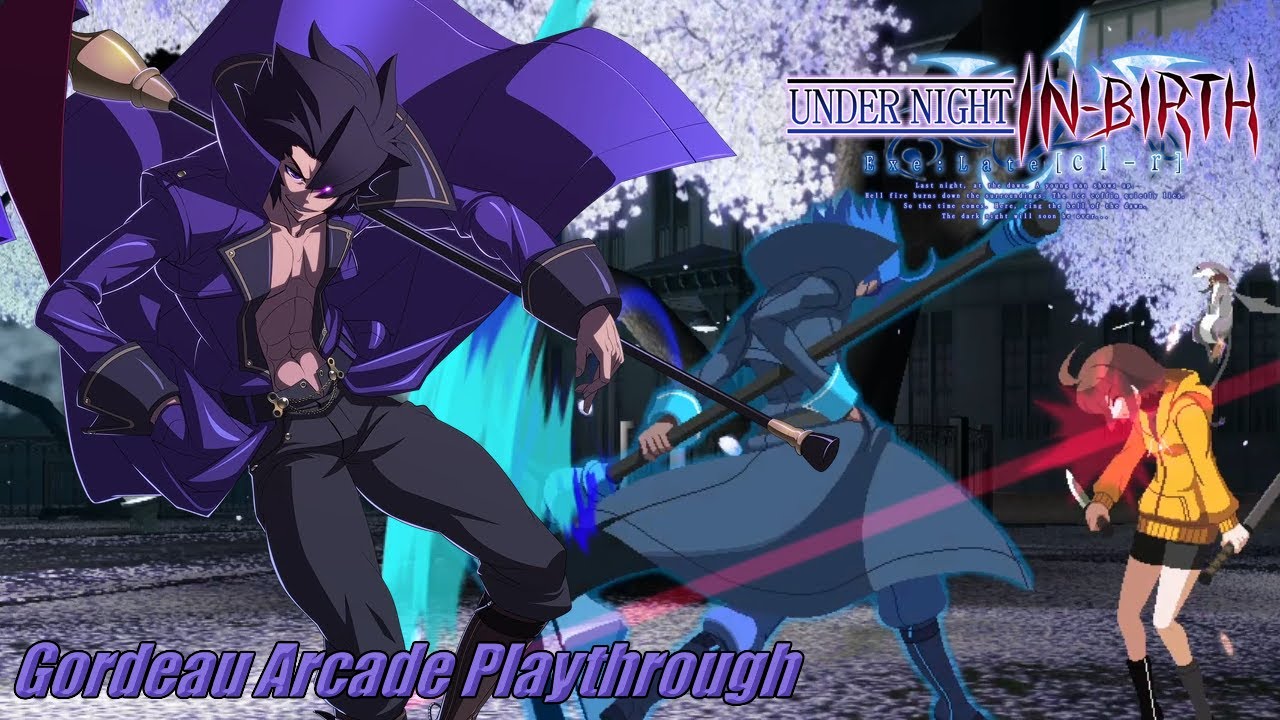Under Night In-Birth: Exe:Late[cl-r] (Steam/PC) - Gordeau Arcade Playthrough