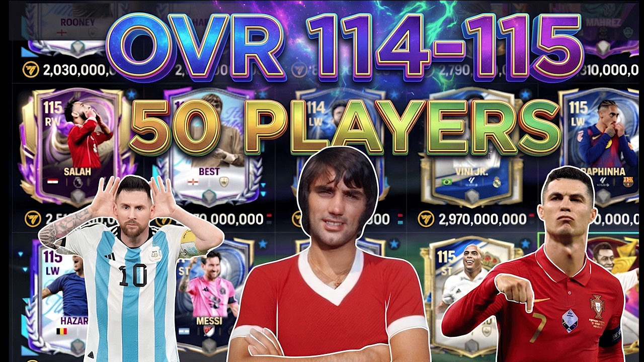 FC Mobile | OVR 114-115 ที่ยังเก่ง คัดมาให้ 50 ตัว ทุกตำแหน่ง