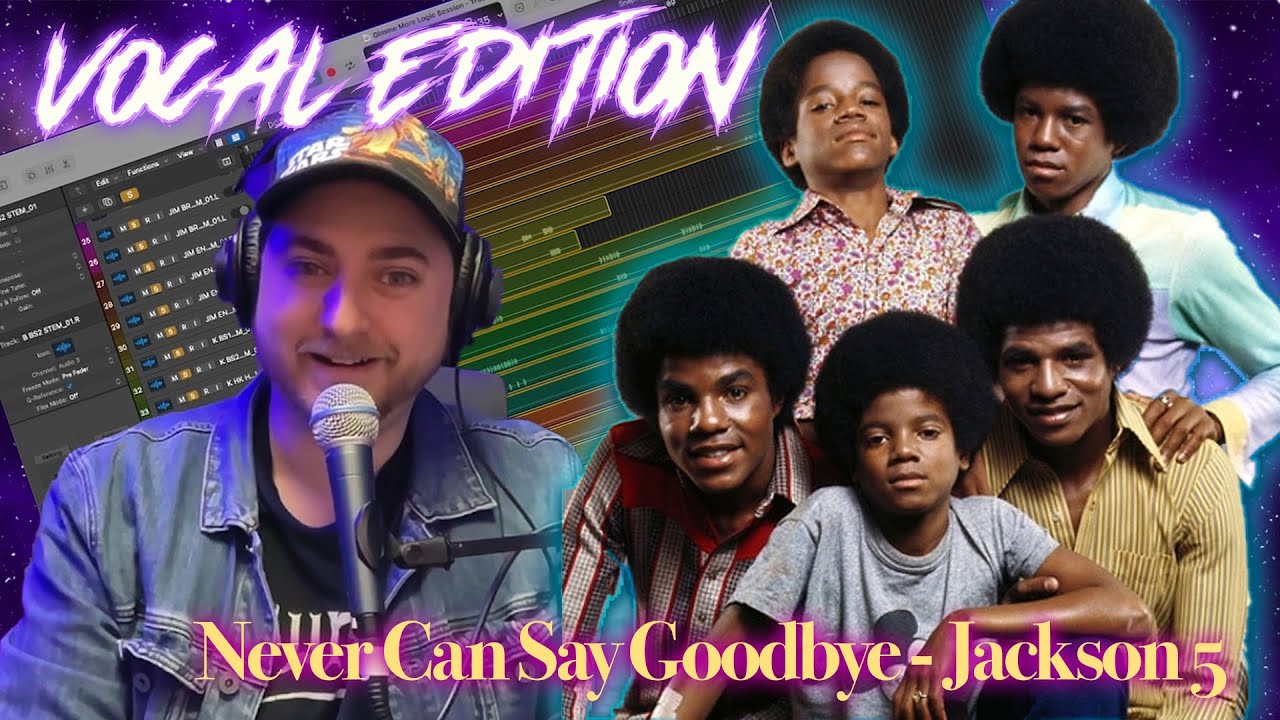 Never Can Say Goodbye  - VOCAL MULTI-TRACK REACTION - Jackson 5