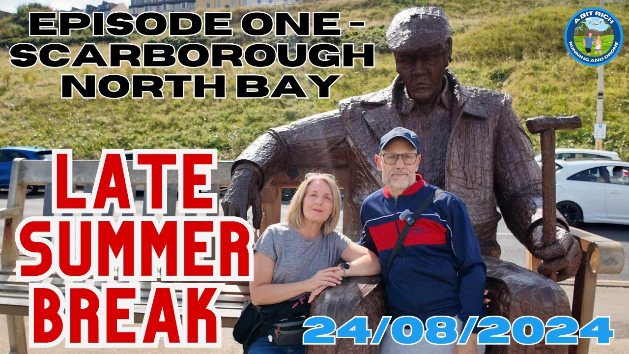 LATE SUMMER BREAK -  EPISODE ONE - SCARBOROUGH NORTH BAY