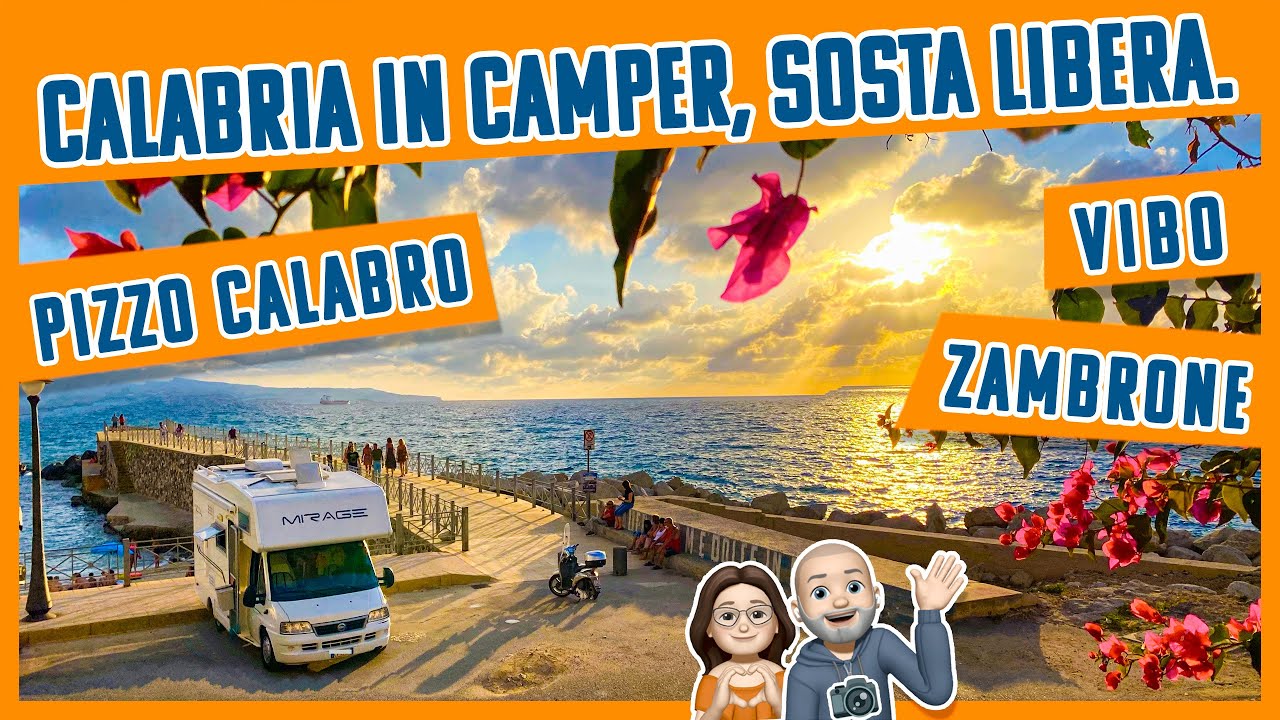 PIZZO, VIBO, ZAMBRONE Calabria in Camper, Sosta Libera GRATUITA