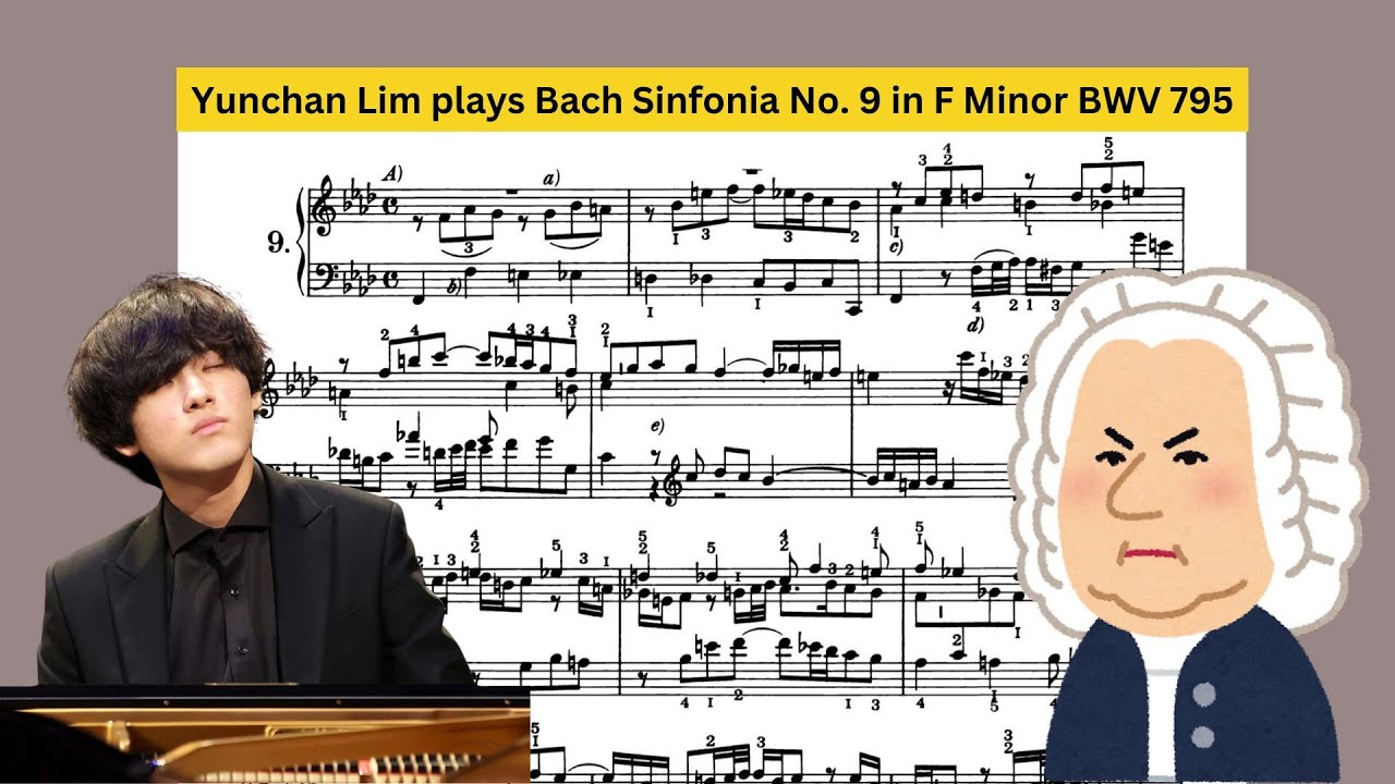 Sad but beautiful: Yunchan Lim plays Bach Sinfonia No. 9 in F minor, BWV 795 | 바흐 신포니아 9번 | 임윤찬