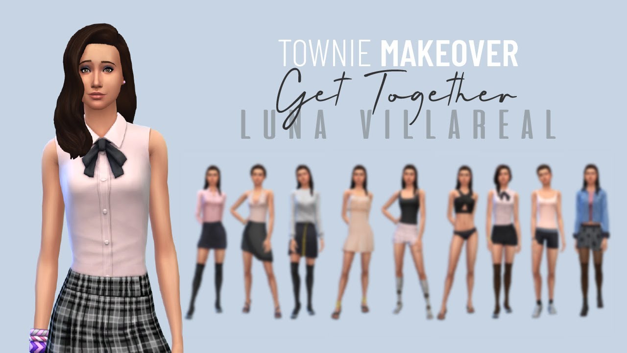 The Sims 4 / Townie Makeover / Luna Villareal / Get Together / NO CC