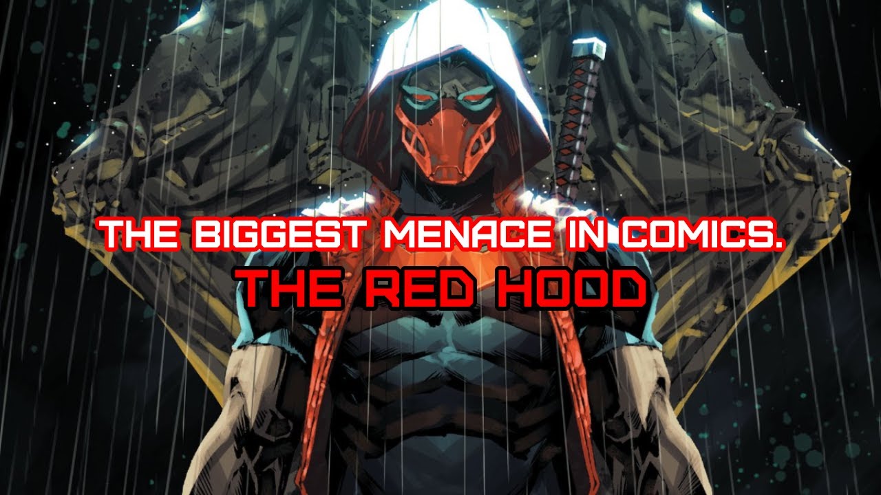 Red hood is a menace.