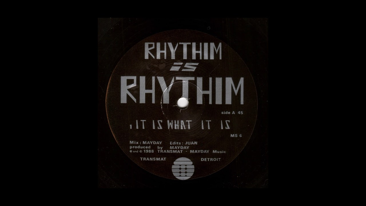 Rhythim Is Rhythim - It Is What It Is  (HQ AUDIO)