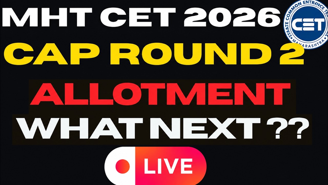CAP ROUND 2 ALLOTMENT | WHAT NEXT ? | #mhtcetlatestnews | #mhtcet2026