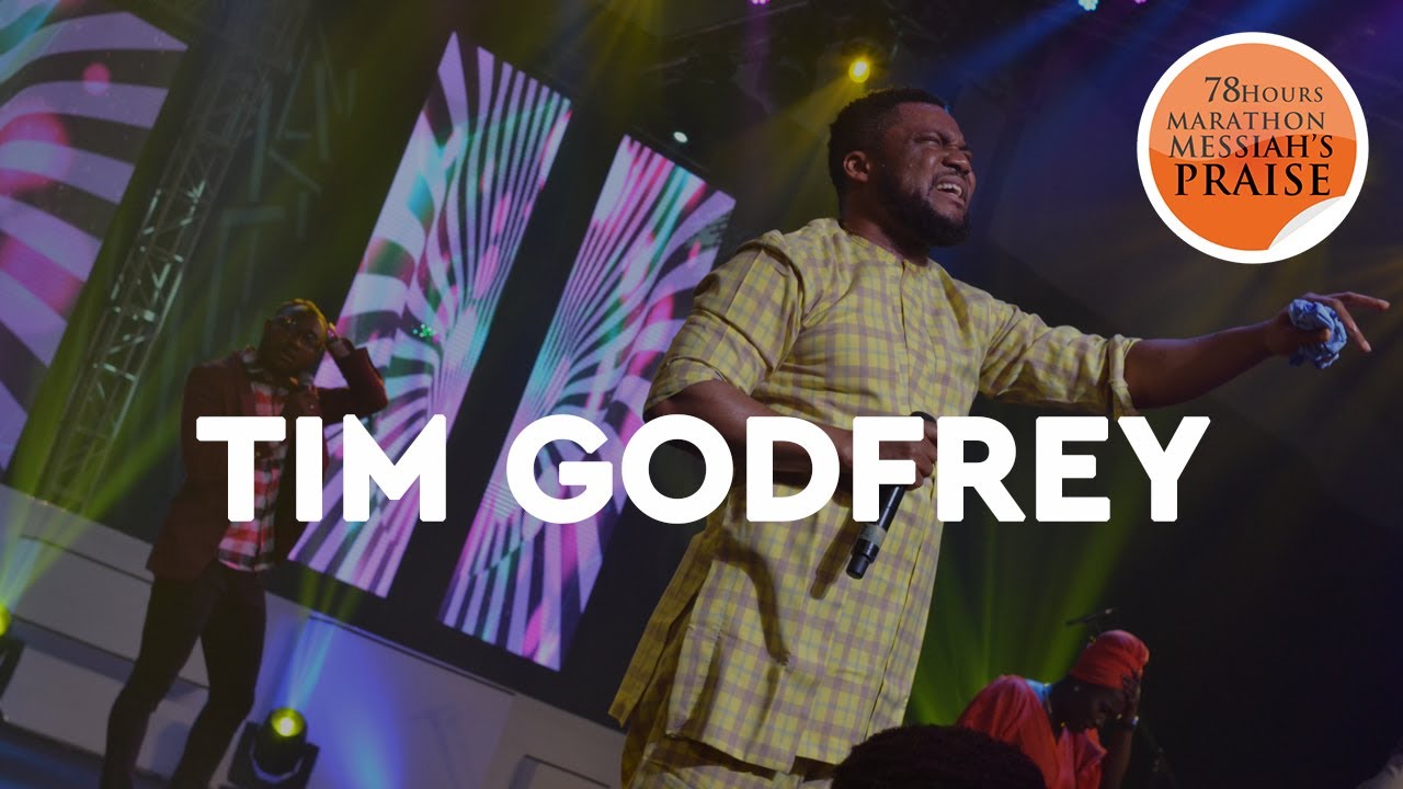 TIM GODFREY || DAY 3 || 78 HOURS MARATHON MESSIAH'S PRAISE MINISTRATION