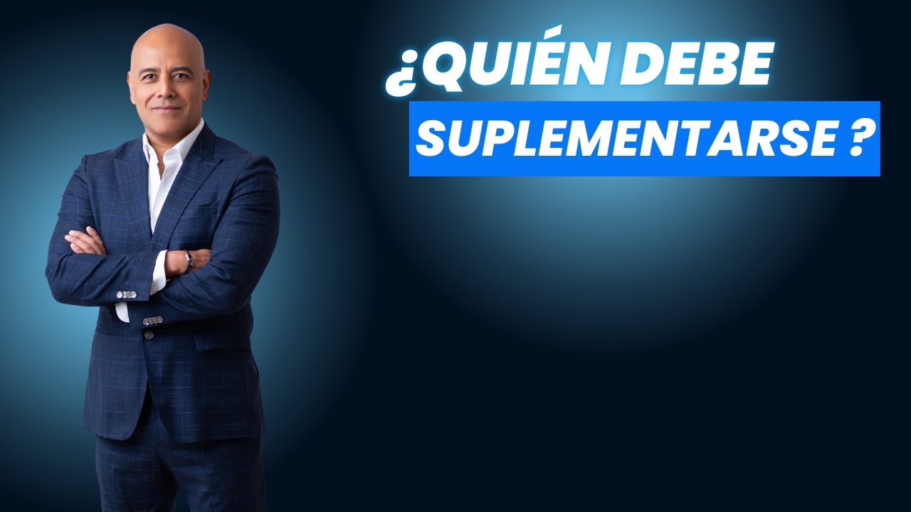 Quién debe suplementarse?