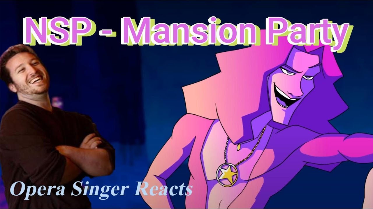 Opera Singer Reacts - Mansion Party || NSP